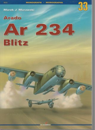 Arado Ar 234 Blitz - Murawski - Kagaero 33 Monograph