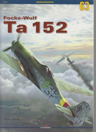Focke - Wulf Ta 152 - Murawski - Kagaero 63 Monograph