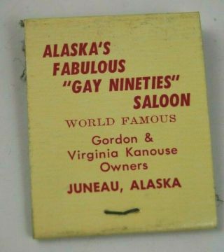 Vintage Matchbook The Red Dog Saloon Alaska ' s Gay Nineties Saloon Juneau AK FULL 2