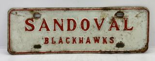 Vintage Sandoval Blackhawks Advertising Embossed Metal License Plate Tag Topper