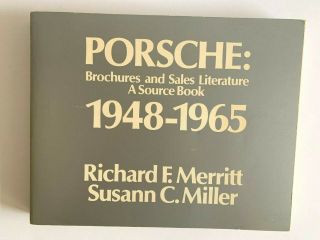 Porsche: Brochures & Sales Literature A Source Book 1948 - 1965 Vol 1 Merritt/mill
