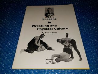 Lessons In Wrestling And Physical Culture By Farmer Burns,  Matt Furey