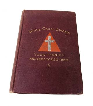 White Cross Library Your Forces And How To Use Them Volume 2 Antique