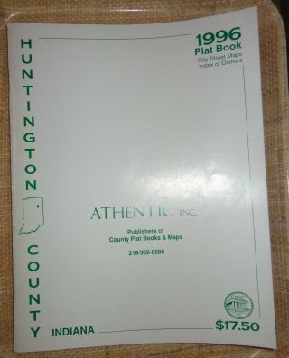Vintage 1996 Huntington County Indiana Plat Book City Street Maps Owners Index