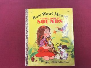Vintage Little Golden Book " Bow Wow Meow A First Book Of Sounds " Copyright 1963