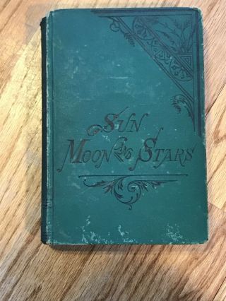 Antique 1881 Book Sun Moon And Stars,  By Agnes Giberne,  Early Astronomy Rare
