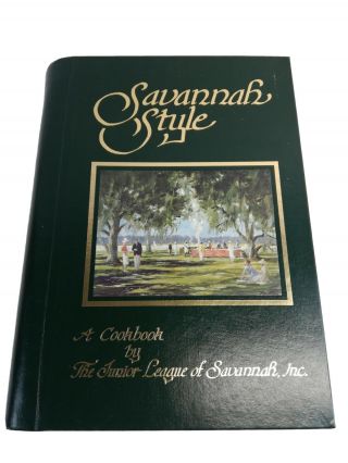 Vintage 1980 Savannah Style A Cookbook By The Junior League Of Savannah