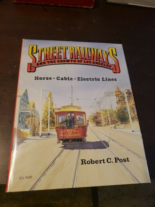 Street Railways And The Growth Of Los Angeles