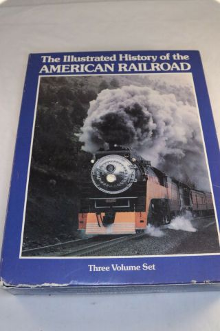 Vintage 1988 “the Illustrated History Of The American Railroad” Three Volume Set