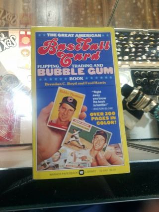 The Great American Baseball Card Flipping Trading And Bubble Gum Book