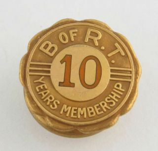 Brotherhood Of Railroad Trainmen - 10 Year Member B Of Rt Lapel Pin Award Badge