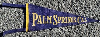 Vintage Palm Springs California Ca Cal Felt Pennant
