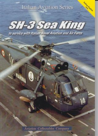 Sh - 3 Sea King In Service With Italian Naval Aviation & Air Forces