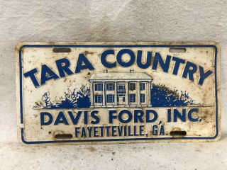 Vintage Tara County Davis Ford Inc Fayetteville Georgia Booster License Plate