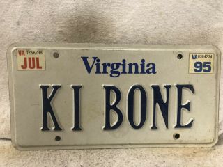 1995 Virginia Vanity License Plate “k I Bone”