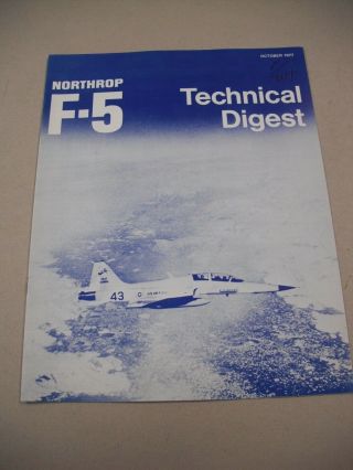 " Northrop F - 5 Technical Digest " Oct/1977 Vfn In - House Northrop Maintenance Mag