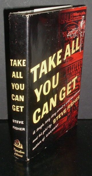 Lqqk Vintage 1955,  1 Ed.  Hb. ,  Take All You Can Get By Steve Fisher