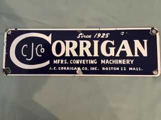 J.  C Corrigan Co Antique Porcelain Sign Cjco.  Conveying Machinery Boston Mass