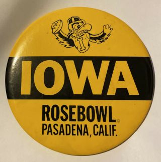 Vintage Iowa Hawkeye Rose Bowl Pasadena,  California Large Pinback Button