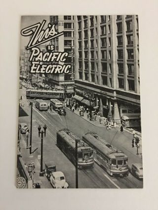 Pacific Electric Railway,  Interurban,  Vintage,  1944,  This Is The Pe,  Brochures,  Coach