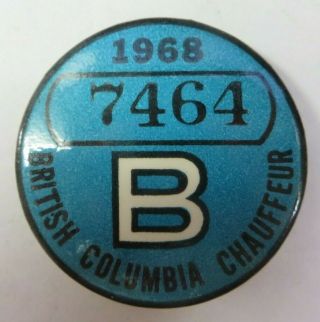 Vintage 1968 State Of British Columbia Licensed Chauffeur Badge Driver Pin 7464