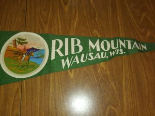 Vintage Rib Mountain,  Wausau Wi Pennant