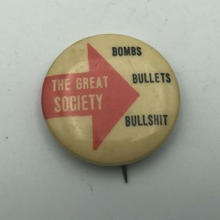 Vintage Vietnam Anti - War The Great Society Bombs Bullets Bullsh T 1 - 1/4 " Pin R3