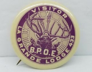 Vintage Bpoe Elks La Grande Lodge 433 Vistior Pinback Badge Button