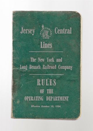 Jersey Central Lines Ny & Long Branch Railroad Co Rules Of Operating Dept 1954