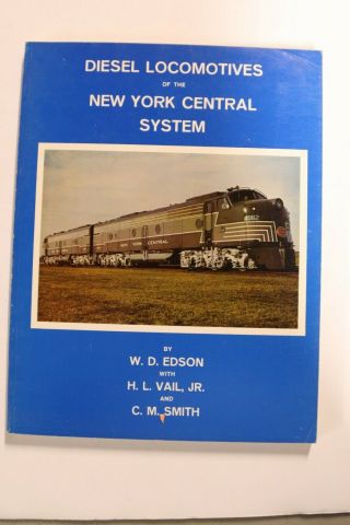 Nyc Diesel Locomotives Of The York Central System By Edson,  Vail & Smith