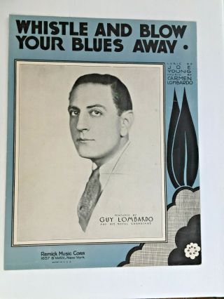 Vintage Sheet Music - 1932 - Whistle And Blow Your Blues Away - Lombardo - Ukulele Song