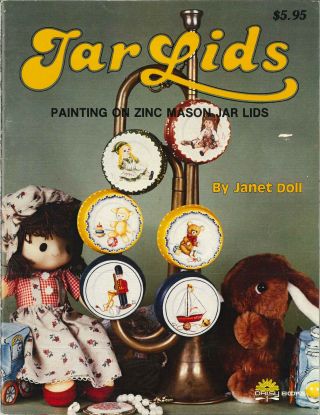 Painting On Zinc Mason Jar Lids Janet Doll Vintage Decorative Painting Book Oop