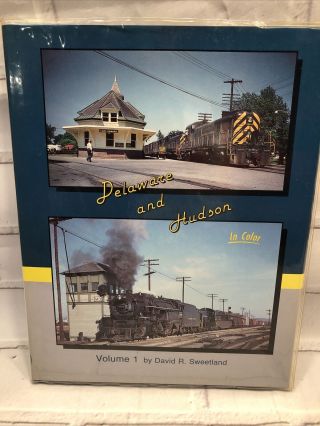 Delaware And Hudson In Color Volume 1 By David R.  Sweetland