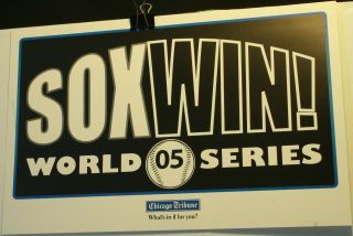 2005 Chicago White Sox Win World Series 10 3/4 X 16 3/4 News Stand Sign Poster