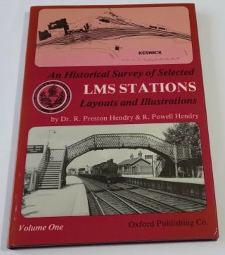 An Historical Survey Of Selected Lms Stations: Layouts & Illustrations Volume 1