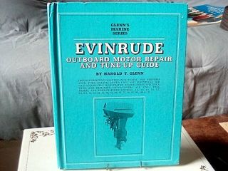 Vintage 1969 Evinrude Outboard Motor Repair And Tune - Up Guide Harold T.  Glenn