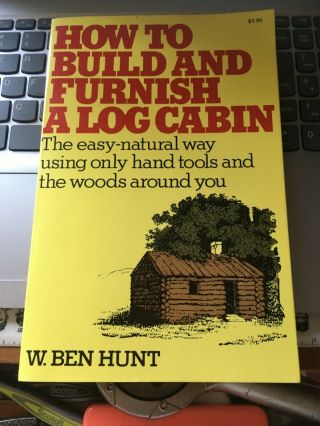 Vintage Book 1974 How To Build And Furnish A Log Cabin The Easy Natural Way
