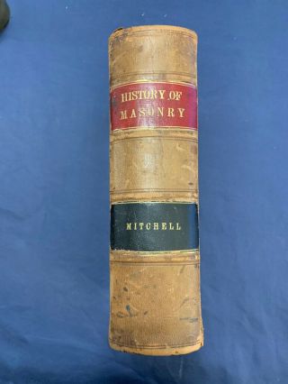 Antique The History Of Masonry By J.  W.  S.  Mitchell - 1871