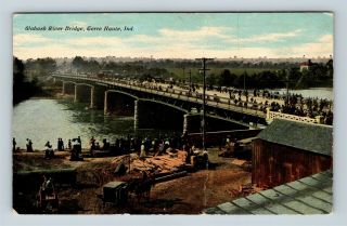 Terre Haute In,  Wabash River Bridge,  C1910 Vintage Indiana Postcard
