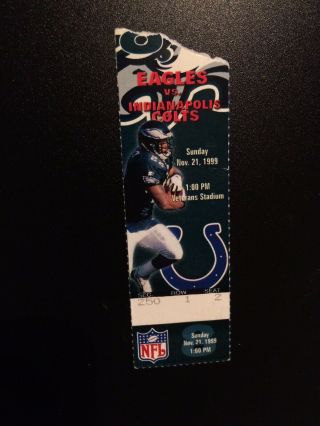 11/21/99 Ticket Stub Eagles Vs Colts Peyton Manning Donovan Mcnabb 1st Career Td