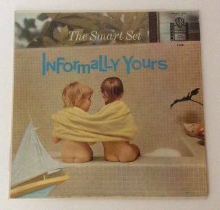 The Smart Set Informally Yours Vtg 1959 Warner Bros.  1258 Vinyl Lp Vitaphonic