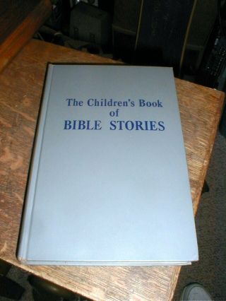 Vintage 1945 The Childrens Book Of Bible Stories Hardcover Illustrated