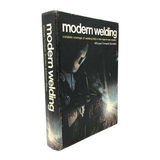 Vtg 1970 Modern Welding by Althouse Turnquist Bowditch Hardcover 2