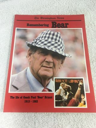1983 Birmingham News “remembering Bear.  The Life Of Coach Paul “bear” Bryant”