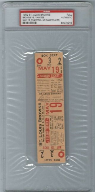 1952 St.  Louis Browns Full Ticket Psa Authentic Phantom Ticket