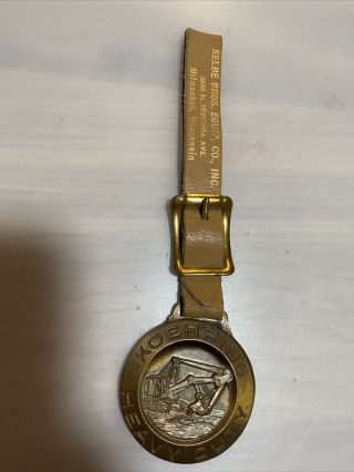 Vintage Watch Fob - Koehring Heavy Duty - Kelbe Bros.  Equip.  Co. ,  Inc,  Milwaukee