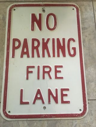 Vintage No Parking Fire Lane.  Heavy,  Embossed Steel Sign 12 " X 16 ".