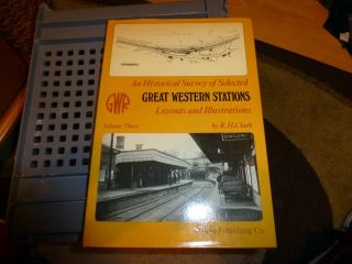 An Historical Survey Of Great Western Stations,  Layouts & Illustrations Vol 3