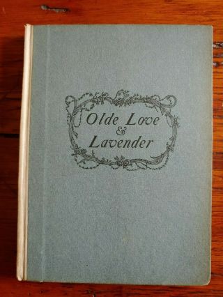 Antique Rare Book Old Love And Lavender.  Roy Mccardell Signed & Dedicated 1906