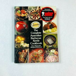 The Complete Australian Barbecue Kettle Cookbook Weber (vintage Hardcover)